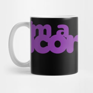 I'm a Unicorn Mug